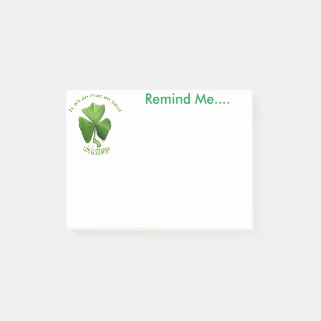 Post-it® La vie est étrange. Irish Design Rappelez-moi Note (Devant)