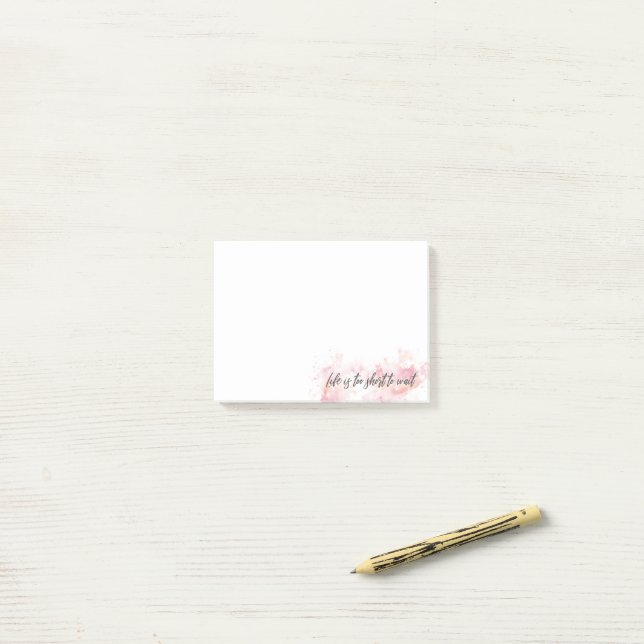 Post-it® La vie est trop courte pour attendre Motivational (Sur un bureau)
