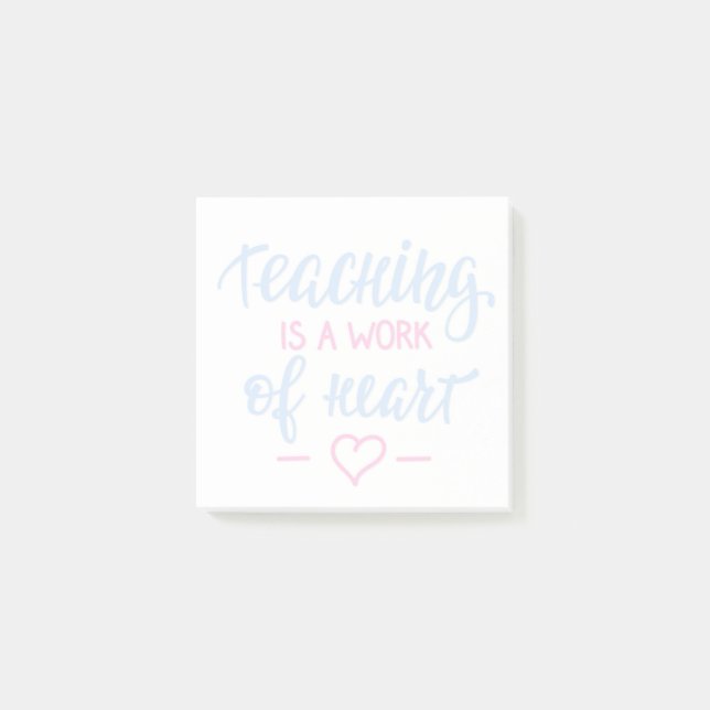 Post-it® L'Enseignement Est Un Travail De Coeur (Devant)