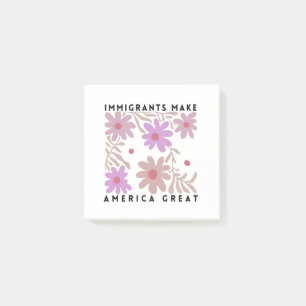 Post-it® Les immigrants font de l'Amérique un grand anti-Tr