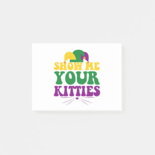 Post-it® Montrez-moi vos Kittiens Funny Mardi Gras Amoureux