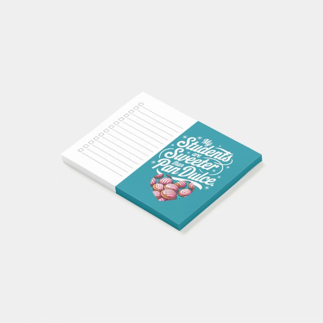 Post-it® My Students are sweeter than Pan Dulce Teacher (Incliné)