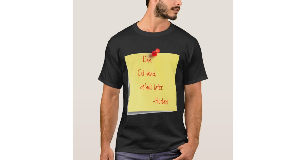 Post It Note Dan Cat Dead Details Late T Shirt Zazzle Ca