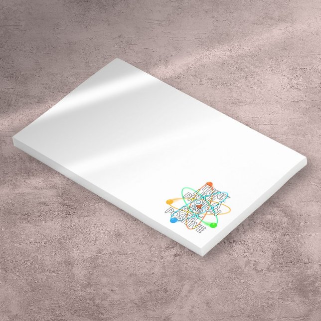 POST-IT® PENSEZ À UN PROTON ET RESTEZ POSITIF (THINK LIKE A PROTON AND STAY POSITIVE POST-IT NOTES)