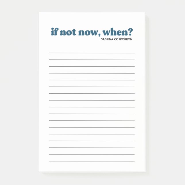 Post-it® Personnalisé si pas maintenant, quand bleu à faire (Devant)