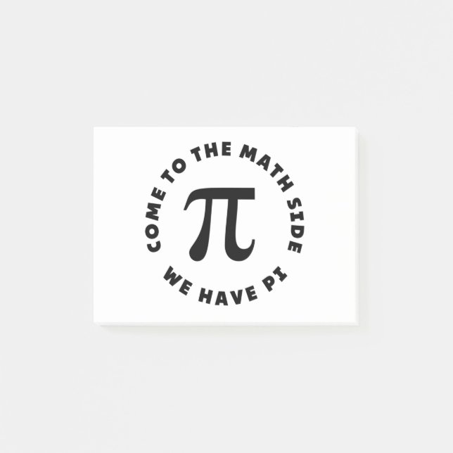 Post-it® PI Viens au côté mathématique nous avons pi (Devant)