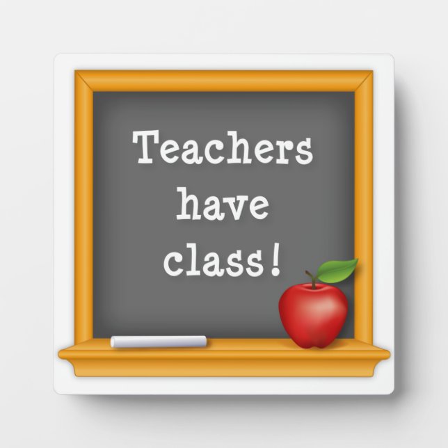Post it Proud: Teachers have Class! Plaque (Front)