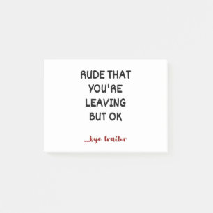 Post-it® Rude Que tu pars, mais d'accord