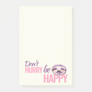 Post-it® Sloth face ne se dépêchez pas d'être heureux rose 