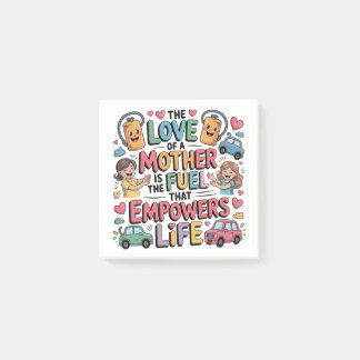 Post-it® The Love Of Mother Is The Fuel That Empowers Life