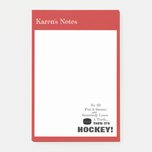 Post-it® Tout est amusant et amusant...puis c'est HOCKEY !