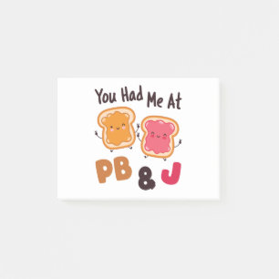 Post-it® Tu m'as eu chez PB&J Peanut Butter et Jelly