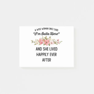 Post-it® Une Femme Sage A Dit Un Jour Que Je Suis Dehors Ic