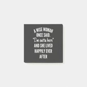 Post-it® Untitled designA Wise Woman Once Said I'm Outta