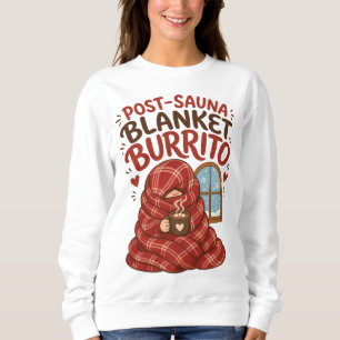 Post Sauna Blanket Burrito Funny Cozy Winter Tee