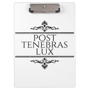 Post Tenebras Lux Clipboard