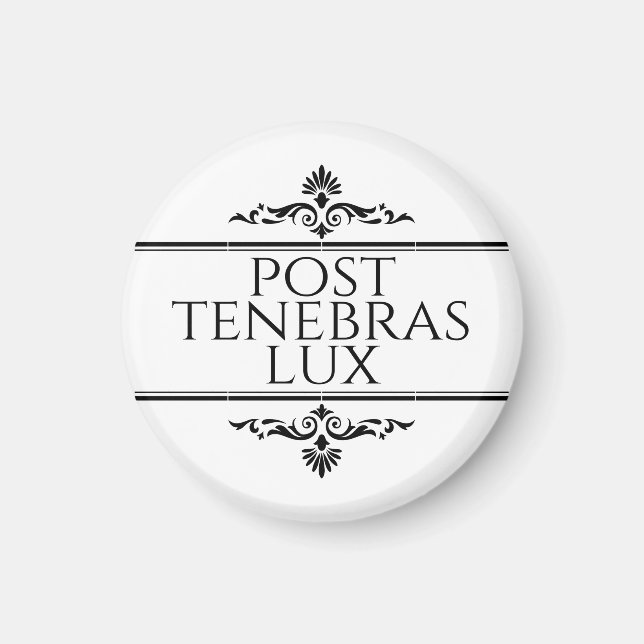 Post Tenebras Lux Magnet (Front)