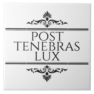 Post Tenebras Lux Tile