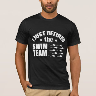 Post Vasectomy Joke Retired Sperm Juice Team T-Shirt