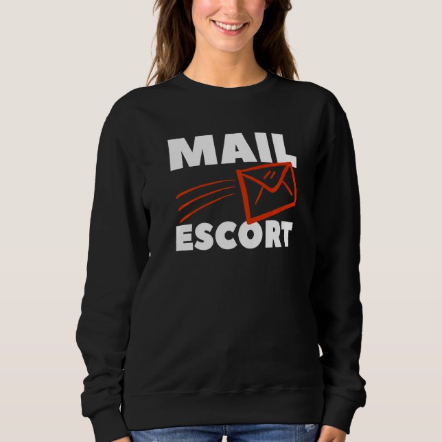 Postal Service  For A Mailman Sweatshirt (Front)