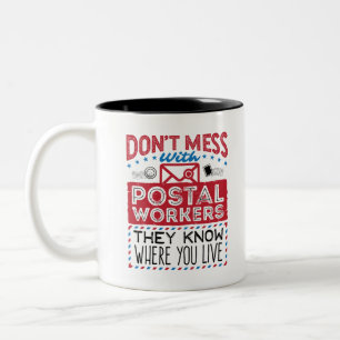 Postal Worker Funny Know Where You Live Two-Tone Coffee Mug