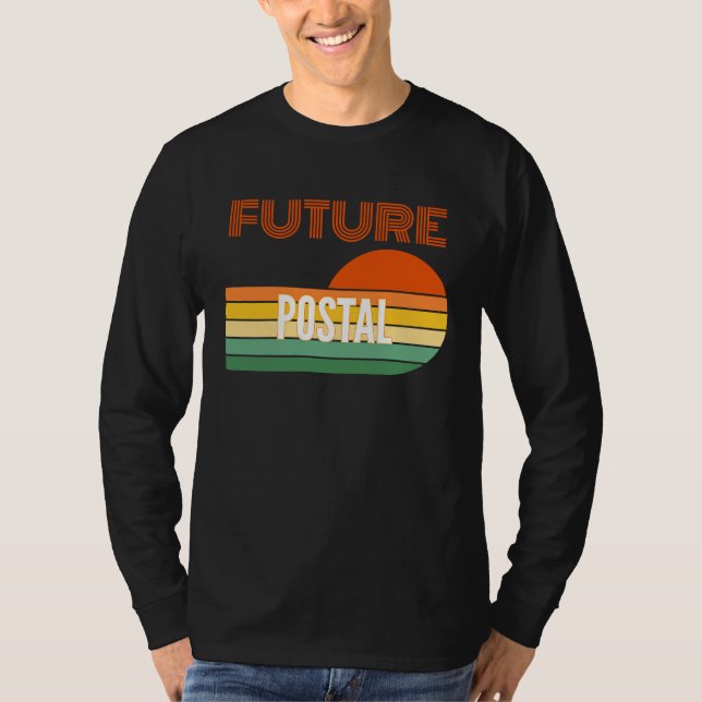 Postal worker , Future Postal worker T-Shirt (Front)