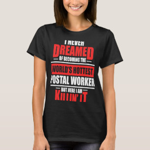 Postal Worker Hottest Postman Mailman T-Shirt