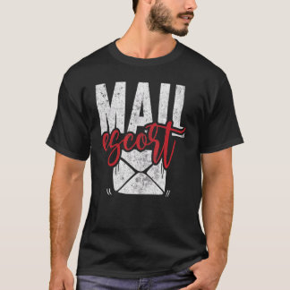 Postal Worker Mail Escort  US Post Mailman Mail Ca T-Shirt