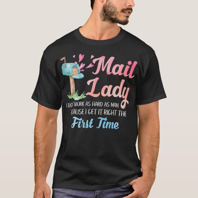 Postal Worker Mail Lady First Time Mailbox T-Shirt (Front)