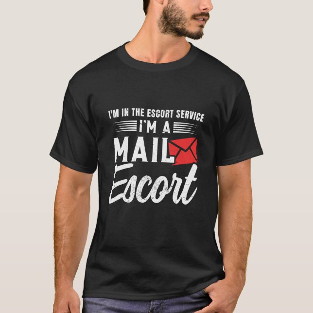 Postal Worker Postman Mail Escort Mail Carrier T-Shirt (Front)
