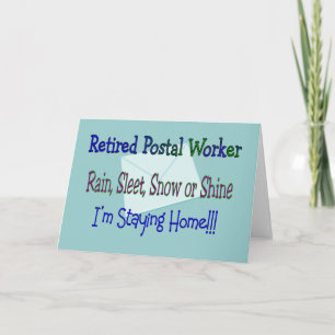 Postal Worker Rain Sleet Snow "STAYING HOME" Card