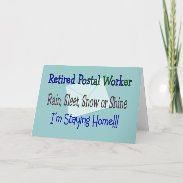 Postal Worker Rain Sleet Snow "STAYING HOME" Card (Front)