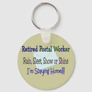 Postal Worker Rain Sleet Snow "STAYING HOME" Keychain
