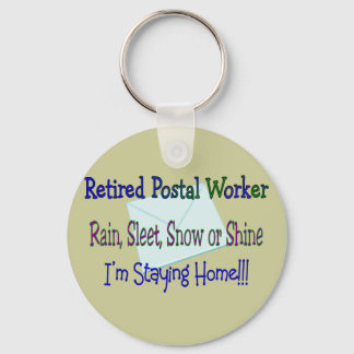 Postal Worker Rain Sleet Snow "STAYING HOME" Keychain