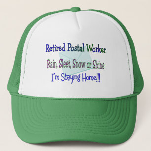 Postal Worker Rain Sleet Snow "STAYING HOME" Trucker Hat