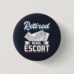 Postal Worker Retirement Funny Retired Mailman Gag 1 Inch Round Button