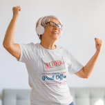 Postal Worker Retirement Mail Carrier T-Shirt<br><div class="desc">Cute and funny retirement gifts for a mailman or post office worker who's delivered their last mail and ready to sail into the sunset. The text on the design is red and blue and it says "Retired From The Post Office. Every Hour is Happy Hour". Makes a perfect parting gift...</div>