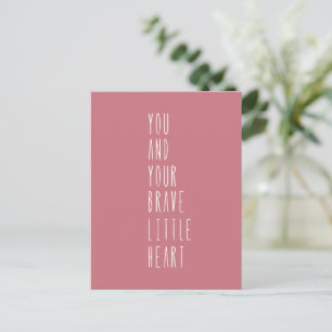 Postale Carte (10,8 x 14,2 cm) - Your Brave Little Heart