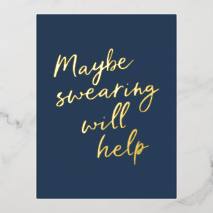 Postale D'invitation À Feuilles D'aluminium Balayage Cheeky Snarky Dire Gold Foil Carte postal