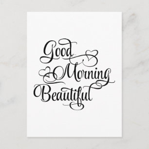Postale Good Morning Beautiful - Carte Inspirational