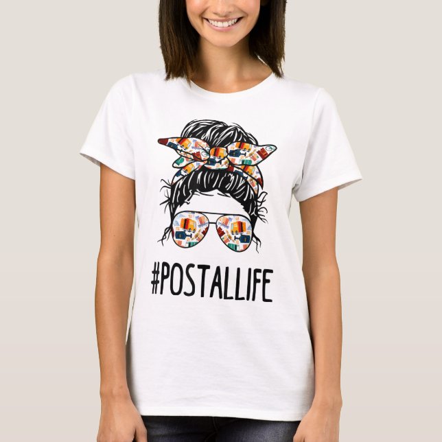 Postallife Messy Bun Mail Carrier Postal Worker Ma T-Shirt (Front)