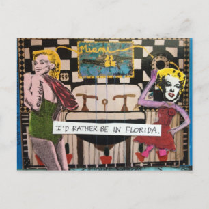 POSTCARD-I'D RATHER BE IN FLORIDA POSTCARD