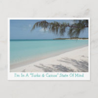 POSTCARD/"I'M IN A TURKS & CAICOS" STATE OF MIND"
