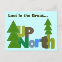 PostCard-Lost In the Great Up North