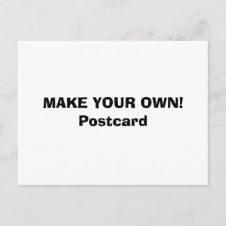 POSTCARD - MAKE YOUR OWN!