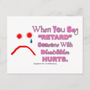 Postcard - When You Say "Retard" Someone Hurts