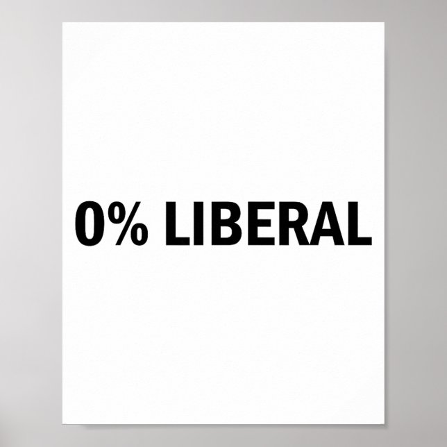 Poster 0% Liberal 0 Percent Liberal Funny Conservative Li (Devant)