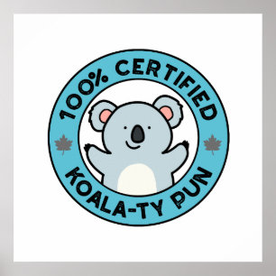 Poster 100% Certifié Koala-ty Pun Funny Koala Pun