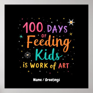 Poster 100 Days of Feeding Kids est une oeuvre d'art :