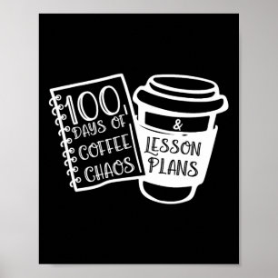 Poster 100 Jours De Café Chaos Amusants Enseignants Tee -